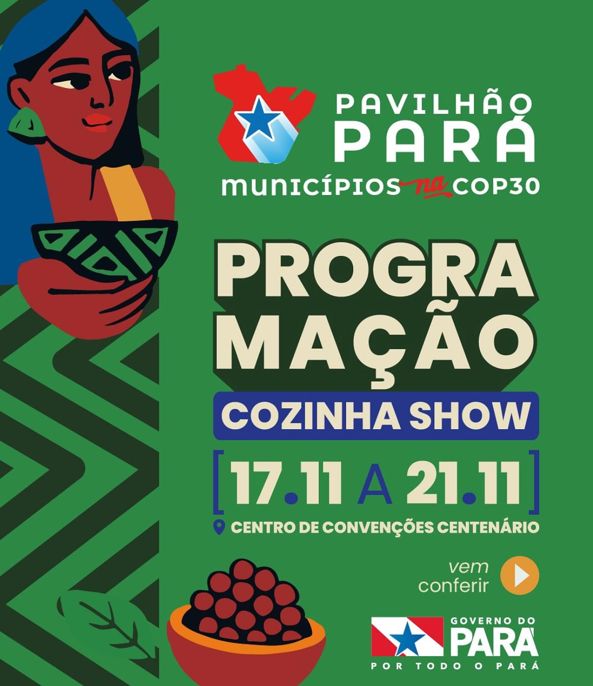 Pará exalta sua força gastronômica na COP30 com a programação oficial da Cozinha Show