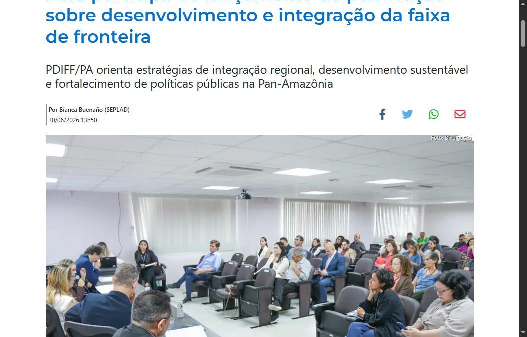 Pará participa do lançamento de publicação sobre desenvolvimento e integração da faixa de fronteira