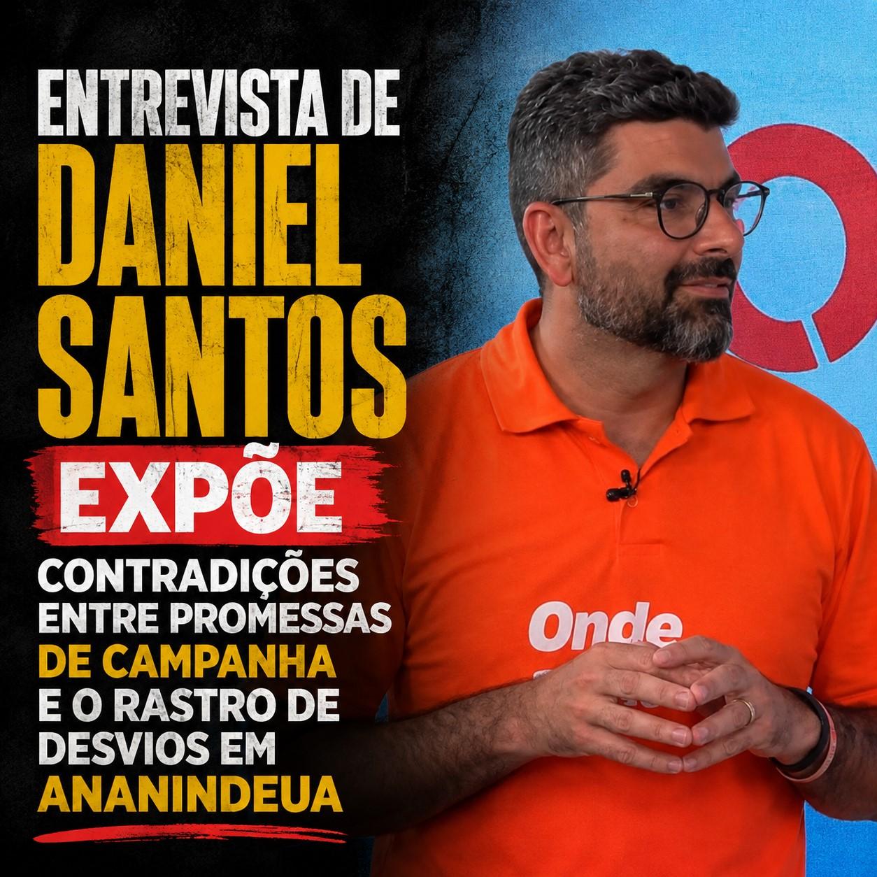 Entrevista de Daniel Santos expõe contradições entre promessas de campanha e o rastro de desvios em Ananindeua