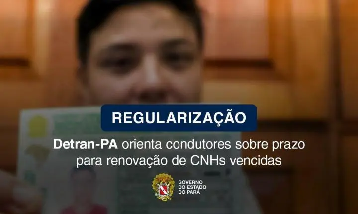 Contran prorroga validade de CNHs e ACCs no Pará; veja os novos prazos de renovação