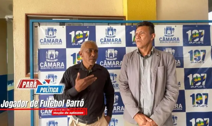EX-JOGADOR SANTARENO BARRÓ RECEBE MOÇÃO DE APLAUSOS NA CÂMARA MUNICIPAL POR SUA HISTÓRIA NO FUTEBOL