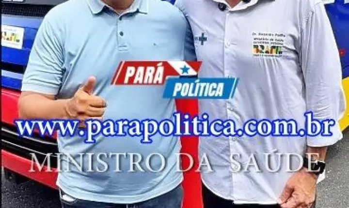 JÚNIOR DA SAÚDE RECEBE ALEXANDRE PADILHA E FORTALECE SUA LIDERANÇA NA REGIÃO OESTE DO PARÁ