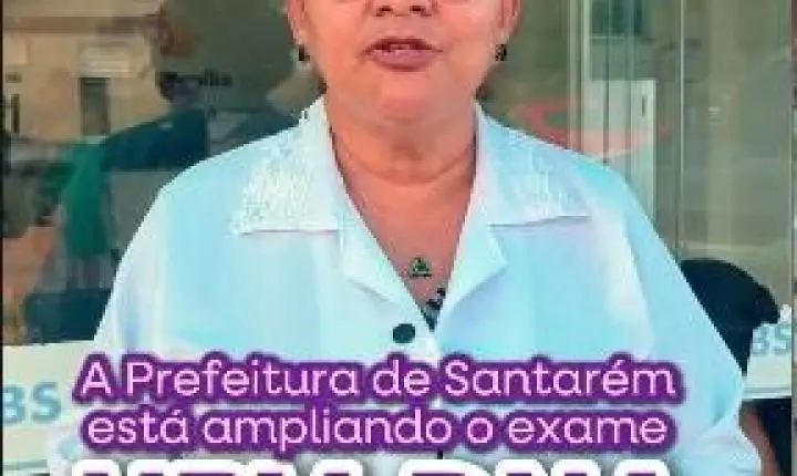 Santarém amplia acesso ao exame HPV-DNA e fortalece prevenção ao câncer do colo do útero